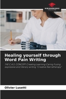 Healing yourself through Word Pain Writing 6207705548 Book Cover