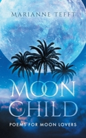 Moonchild: Poems for Moon Lovers 0228882230 Book Cover