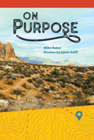 On Purpose: From Running and Wandering to Following 1663222215 Book Cover