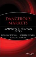 Dangerous Markets: Managing in Financial Crises 0471226866 Book Cover