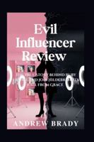 Evil Influencer Review: The True Story Behind Ruby Franke and Jodi Hildebrandt's Fall from Grace B0G585R71K Book Cover