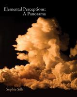 Elemental Perceptions: A Panorama 1609640268 Book Cover