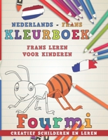Kleurboek Nederlands - Frans I Frans leren voor kinderen I Creatief schilderen en leren (Talen leren) 1726620387 Book Cover