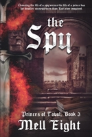 The Spy (Princes of Toval) 1648908721 Book Cover