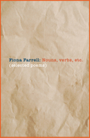 Nouns, verbs, etc.: Selected Poems 1988592534 Book Cover