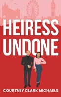 Heiress Undone: A Steamy Runaway Princess Secret Bodyguard Romance (Pacific Passions Book 3) 1067024697 Book Cover