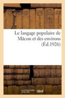 Le langage populaire de Mâcon et des environs 2329041381 Book Cover