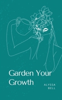 Garden Your Growth 9363301885 Book Cover