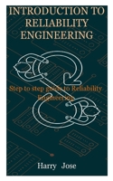 Introduction to Reliability Engineering: Step to step guide to Reliability Engineering null Book Cover