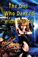 The Girl Who Danced With Snakes 0979410177 Book Cover