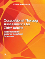 Occupational Therapy Assessments for Older Adults: 100 Instruments for Measuring Occupational Performance 1032964375 Book Cover