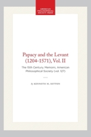 Papacy and the Levant, (1204-1571) vol.2 0871691272 Book Cover