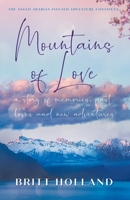 Mountains of Love: A story of memories, past loves and new adventures 1838380213 Book Cover