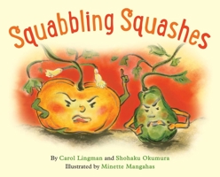 Squabbling Squashes 1614296936 Book Cover