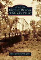 Historic Bridges of Milam County 1467125768 Book Cover