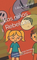 Los niños Rebeldes: Donde el juego termina y el miedo comienza (Spanish Edition) B0GYDX1Y51 Book Cover