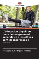 L'éducation physique dans l'enseignement secondaire : les élèves sont-ils intéressés ?: Étude de cas 6206106985 Book Cover