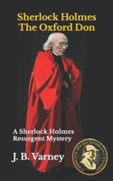 Sherlock Holmes The Oxford Don: A Sherlock Holmes Resurgent Mystery B0C1J3B5ZX Book Cover