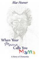 When Your Mama Calls You Mama 1632320320 Book Cover