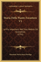 Storia Delle Piante Forastiere V1: Le Piu Importanti Nell' Uso Medico, Od Economico (1791) 1166306739 Book Cover