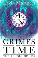 Crimes Through Time: The Echoes of 1995 B0DSQ2XWRM Book Cover