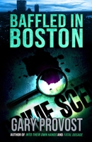 Baffled in Boston 1951510275 Book Cover