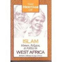 The Heritage of Islam: Women, Religion, and Politics in West Africa 1555874142 Book Cover