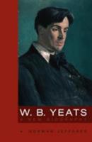 W. B. Yeats: A New Biography 0826455247 Book Cover