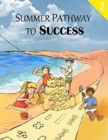 Summer Pathway to Success - 2nd grade 1482601516 Book Cover