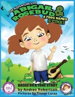 The Adventures of Abigail Rosebud and a Frog Named Stink! #1 1733129235 Book Cover