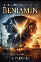 The Convergence of BENJAMIN B0GG6TSXQG Book Cover