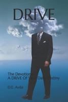 DRIVE The Devotional: The DRIVE of your daily destiny. 1729196462 Book Cover