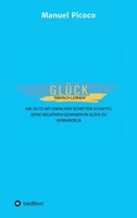 Glück - einfach lernen (German Edition) 3749715572 Book Cover