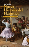 Nueva Historia del Flamenco 8418578343 Book Cover