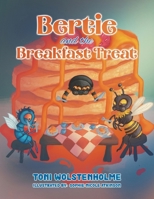 Bertie and the Breakfast Treat 1528911849 Book Cover