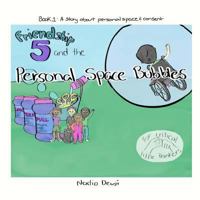 Friendship 5 and the Personal Space Bubbles: A Story about Personal Space and Consent 1517213592 Book Cover