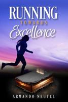 Running Towards Excellence 1980858209 Book Cover