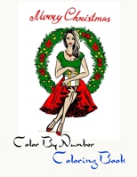 Christmas Color By Number Coloring Book: Color By Number Merry Christmas Coloring Book For Kids(Santa Coloring Book For Kids Age 4-8)60 Coloring Pages B094CXWSCP Book Cover