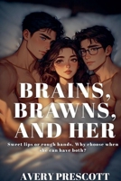 Brains, Brawns, And Her B0GY1CMX24 Book Cover