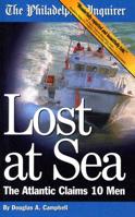 Lost at Sea: The Atlantic Claims 10 Men 1588220028 Book Cover