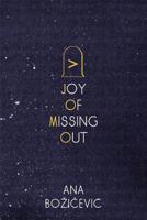 Joy of Missing Out 0991429877 Book Cover