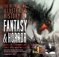 The Astounding Illustrated History of Fantasy & Horror 1786648032 Book Cover