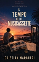 Il Tempo delle Musicassette (Italian Edition) B0H6MRJ6D3 Book Cover