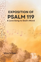 Exposition of Psalm 119: A Love Song to God’s Word 1997541122 Book Cover