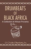 Drumbeats of Black Africa. A Collection of African Proverbs 9780295046 Book Cover