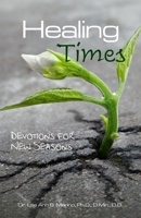 Healing Times: Devotions for New Seasons (Spiritual Darkness Trilogy) 1940197732 Book Cover
