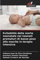 Evitabilità della morte neonatale nei neonati prematuri di basso peso alla nascita in terapia intensiva (Italian Edition) 6207762703 Book Cover