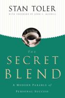 The Secret Blend: A Modern Parable of Personal Success 0834133814 Book Cover