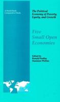 The Political Economy of Poverty, Equity, and Growth: Five Small Open Economies (A World Bank Comparative Study. the Political Economy of Poverty, Equity, and Growth) 0195208803 Book Cover
