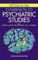 MCQ's for the Companion to Psychiatric Studies 0443064334 Book Cover